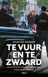 Te vuur en te zwaard - Teun van Dongen - 9789021416984