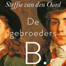 De gebroeders B. - Steffie van den Oord - 9789021421230
