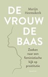 De vrouw de baas - Marijn Heemskerk - 9789021424026
