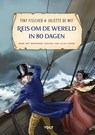 Reis om de wereld in 80 dagen - Tiny Fisscher ; Jules Verne - 9789021424576
