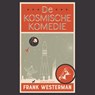 De kosmische komedie - Frank Westerman - 9789021424996