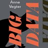 Big data - Anne Vegter - 9789021426525