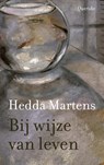 Bij wijze van leven - Hedda Martens - 9789021428895