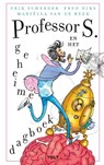 Professor S. en het geheime dagboek - Erik Scherder ; Fred Diks ; Mariëlla van de Beek - 9789021429328