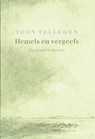 Hemels en vergeefs - Toon Tellegen - 9789021434087