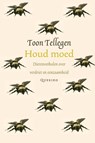 Houd moed - Toon Tellegen - 9789021434780