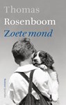 Zoete mond - Thomas Rosenboom - 9789021435749