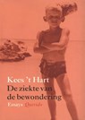 De ziekte van de bewondering - Kees 't Hart - 9789021444581