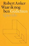 Waar ik nog ben - Robert Anker - 9789021448534