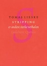 Stripping & andere sterke verhalen - Tomas Lieske - 9789021449159