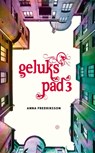 Gelukspad 3 - Anna Fredriksson - 9789021457543
