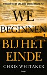 We beginnen bij het einde - Chris Whitaker - 9789021460857