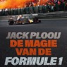 De magie van de Formule 1 - Jack Plooij - 9789021460949