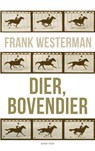 Dier, bovendier - Frank Westerman - 9789021462721