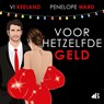 Voor hetzelfde geld - Vi Keeland ; Penelope Ward - 9789021462769