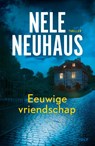 Eeuwige vriendschap - Nele Neuhaus - 9789021463704
