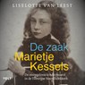 De zaak-Marietje Kessels - Liselotte van Leest - 9789021463803