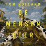 De menseneter - Tom Hofland - 9789021463933