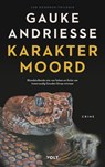Karaktermoord - Gauke Andriesse - 9789021464152