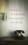 Onenigheid aan de top - Ismail Kadare - 9789021468235