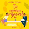 De eeuwige vrijgezel - Avery Flynn - 9789021473840