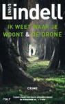 Ik weet waar je woont & De drone - Unni Lindell - 9789021483320