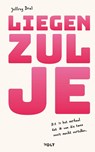 Liegen zul je - Jeffrey Dral - 9789021483382