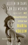 Alleen in dans kon zij wonen - Arend Hulshof - 9789021485362