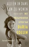 Alleen in dans kon zij wonen - Arend Hulshof - 9789021485362