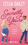 Secretly yours - Tessa Bailey - 9789021485478