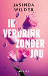 Ik verdrink zonder jou - Jasinda Wilder - 9789021488981