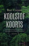 Koolstofkoorts - Bart Crezee - 9789021489285