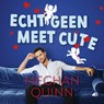 Echt geen meet cute - Meghan Quinn - 9789021499376