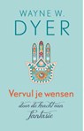Vervul je wensen door de kracht van fantasie - Wayne W. Dyer - 9789021553429