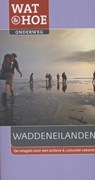 Wat & Hoe Onderweg Waddeneilanden - Geert-Jan Bron - 9789021556185