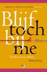 Blijf toch bij me - Petra Deij - 9789021558868