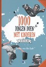 1000 dingen doen met kinderen in Nederland - Jeroen van der Spek - 9789021561349