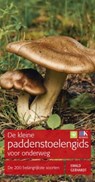 De kleine paddenstoelengids voor onderweg - Ewald Gerhardt - 9789021563930