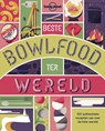 Beste bowlfood ter wereld - Lonely Planet - 9789021567709
