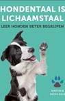 Hondentaal is lichaamstaal - Martin Gaus ; Sacha Gaus - 9789021570396