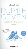 Ruimte geven + dichtbij zijn - Eline Snel - 9789021571744