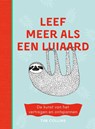 Leef meer als een luiaard - Tim Collins ; Sander Brink - 9789021571973