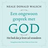 Een ongewoon gesprek met God - Neale Donald Walsch - 9789021574646