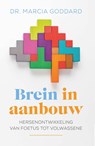 Brein in aanbouw - Marcia Goddard - 9789021575391