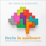 Brein in aanbouw - Marcia Goddard - 9789021577906