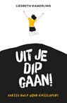 Uit je dip gaan! - Liesbeth Kamerling - 9789021587059