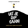 Uit je dip gaan! - Liesbeth Kamerling - 9789021587165