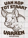 Van kop tot staart: varken - Gertjan Kiers ; Inge van der Helm - 9789021590240
