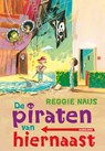 De piraten van hiernaast - Reggie Naus - 9789021669052