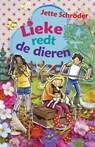 Lieke redt de dieren - Jette Schröder - 9789021674360